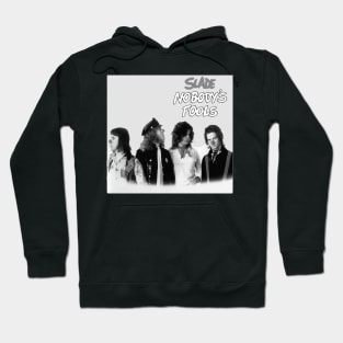 Nobodys Fools Hoodie